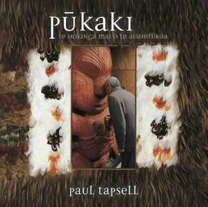 P&#363;kaki: Te Hokinga Mai o te Auahituroa de Paul Tapsell