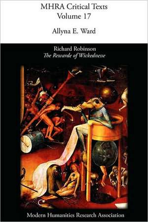 Richard Robinson, 'The Rewarde of Wickednesse' de Allyna E. Ward