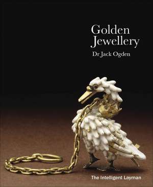 Golden Jewellery de Dr Jack Ogden