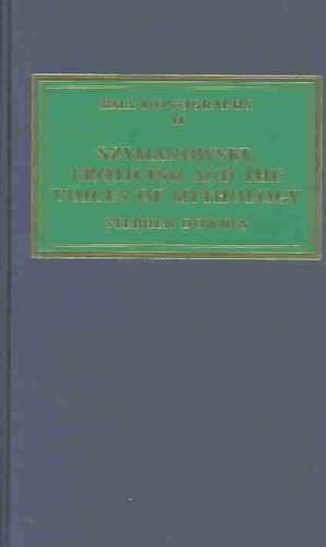 Szymanowski, Eroticism and the Voices of Mythology de Stephen Downes