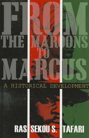 From the Maroons to Marcus: A Historical Development de Seko Tafari