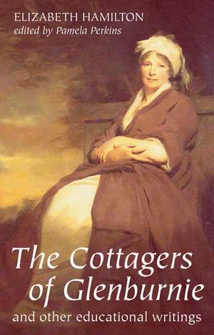 The Cottagers of Glenburnie: And Other Educational Writings de Elizabeth Hamilton