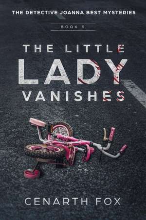 The Little Lady Vanishes de Cenarth Fox