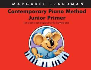 Contemporary Piano Method - Junior Primer de Margaret S Brandman