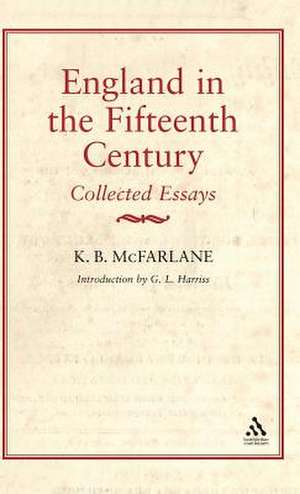 England in the Fifteenth Century de K. B. McFarlane