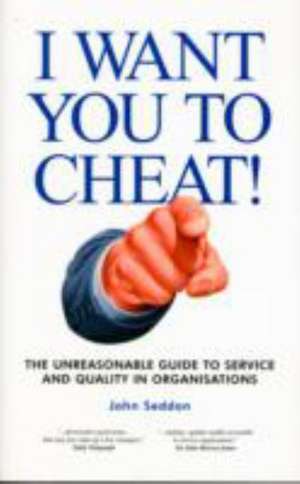 I Want You to Cheat! de John Seddon