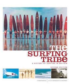 The Surfing Tribe: A History of Surfing in Britain de Roger Mansfield