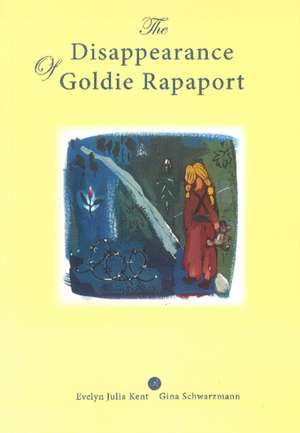 Disappearance of Goldie Rapaport de Evelyn Julia Kent