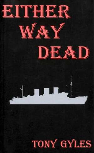 Either Way Dead de Tony Gyles