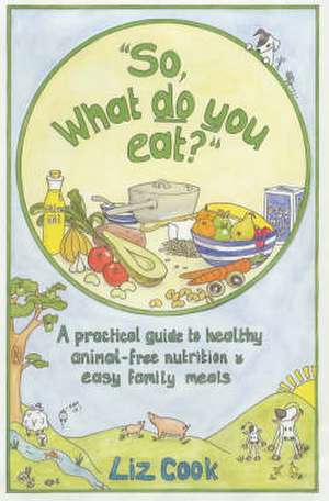 "So, What Do You Eat?" de Liz Cook