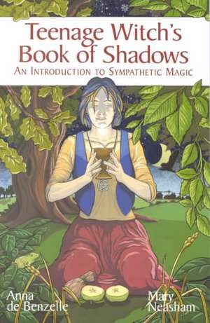 Teenage Witch's Book of Shadows de Anna de Benzelle