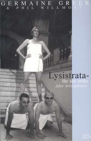 Lysistrata: The Sex Strike de Germaine Greer