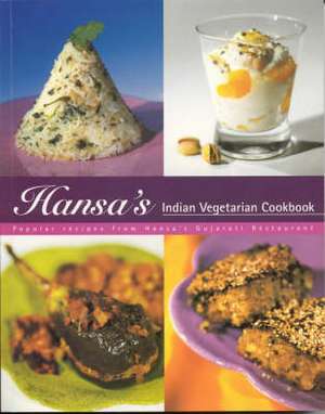 Hansa's Indian Vegetarian Cookbook de Hansa Dabhi