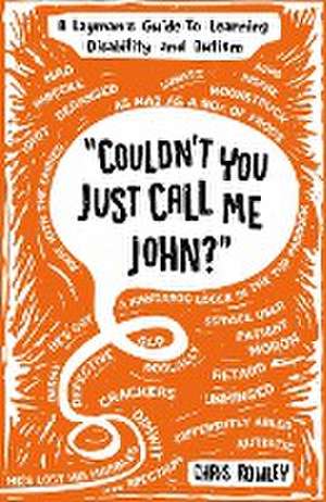 "Couldn't You Just Call Me John?" de Chris Rowley