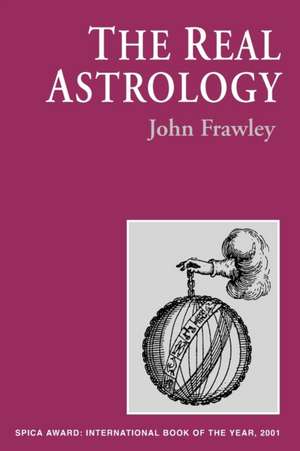 The Real Astrology de John Frawley