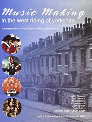 Music Making in the West Riding of Yorkshire de Adrian Smith