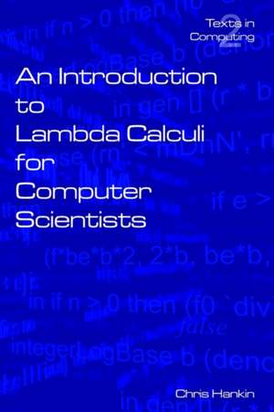 An Introduction to Lambda Calculi for Computer Scientists de C. Hankin