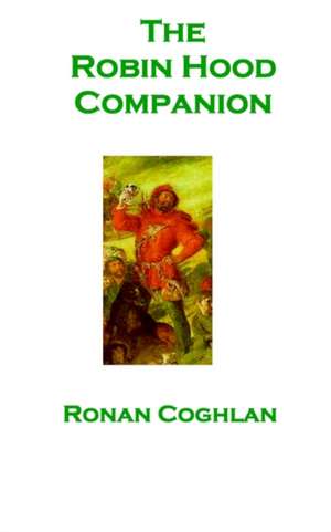 The Robin Hood Companion de Ronan Coghlan