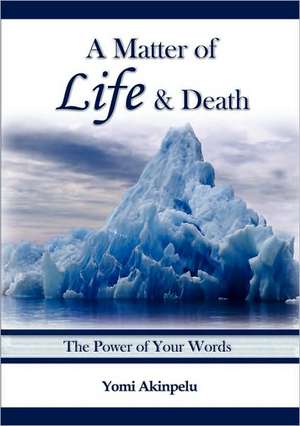 A Matter of Life & Death de Akinpelu Yomi