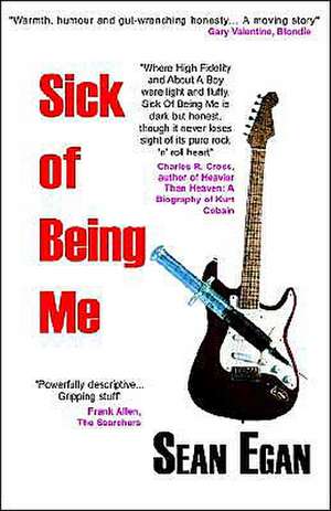 Sick of Being Me de Sean Egan