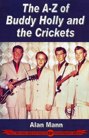 A-Z of Buddy Holly and the Crickets de Alan Mann