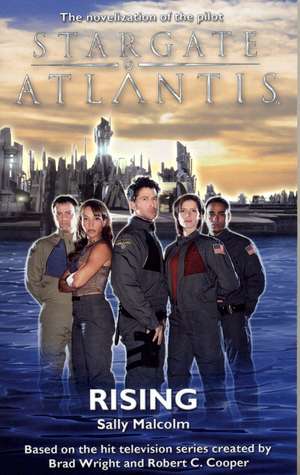 STARGATE ATLANTIS Rising de Sally Malcolm