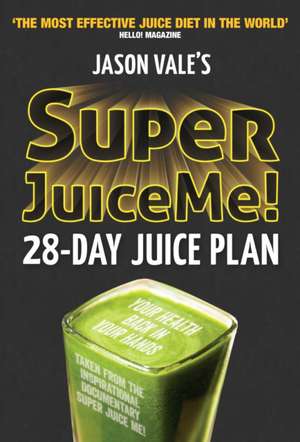 Super Juice Me! de Jason Vale