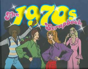 The 1970s Scrapbook de Robert Opie