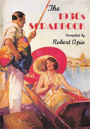 The 1930s Scrapbook de Robert Opie