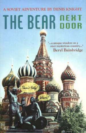 The Bear Next Door de Denis Knight