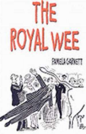 The Royal Wee de Pamela Garnett