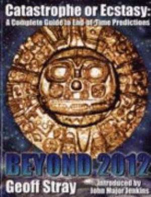 Beyond 2012 de Geoff Stray