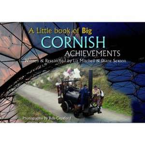 A Little Book of Big Cornish Achievements de Bob Croxford