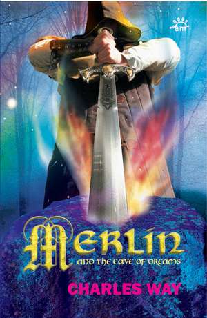 Merlin and the Cave of Dreams de Charles Way