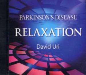 Parkinson's Disease, Relaxation de David Uri