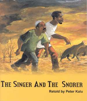 The Singer And The Snorer de Peter Kalu