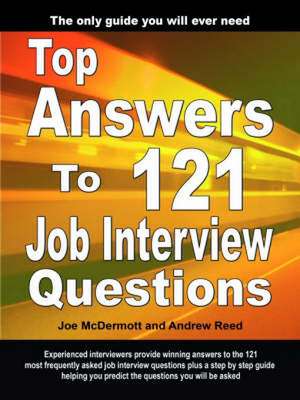 Top Answers to 121 Job Interview Questions de Joe McDermott