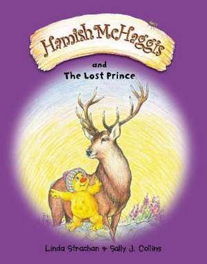 Hamish McHaggis and the Lost Prince de LINDA STRACHAN