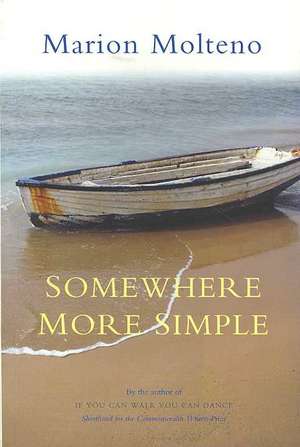 Molteno, M: Somewhere More Simple de Marion Molteno