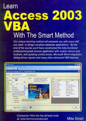 Learn Access 2003 VBA with the Smart Method de Mike Smart