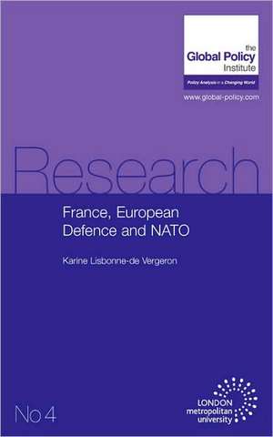 France, European Defence and NATO de Karine Lisbonne-De Vergeron