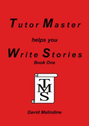 Tutor Master Helps You Write Stories de David Malindine