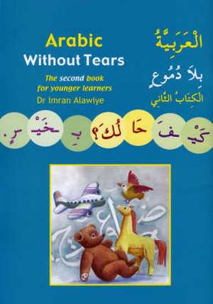 Arabic without Tears de IMRAN H. ALAWIYE