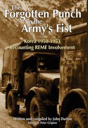 Korea 1950-53 Recounting REME Involvement de John Dutton