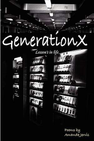 Generationx Lesson's in Life de Amanda Jervis