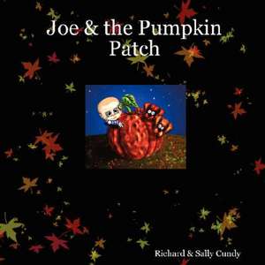 Joe & the Pumpkin Patch de Richard Cundy