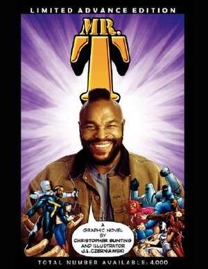 Mr. T: Limited Advance Edition Graphic Novel de Christopher Bunting