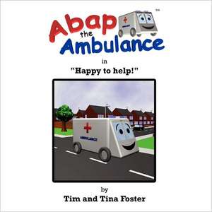 ABAP the Ambulance in "Happy to Help!" de Tina Foster