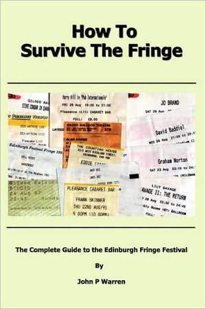 How to Survive the Fringe de John Warren