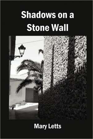 Shadows on a Stone Wall de Mary Letts